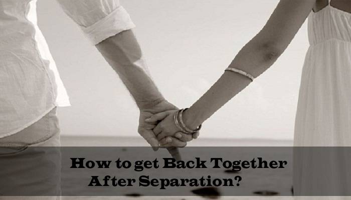 How-to-Get-Back-Together-After-Separation