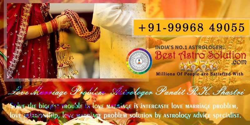 Love marriage problem solution by astrology advice